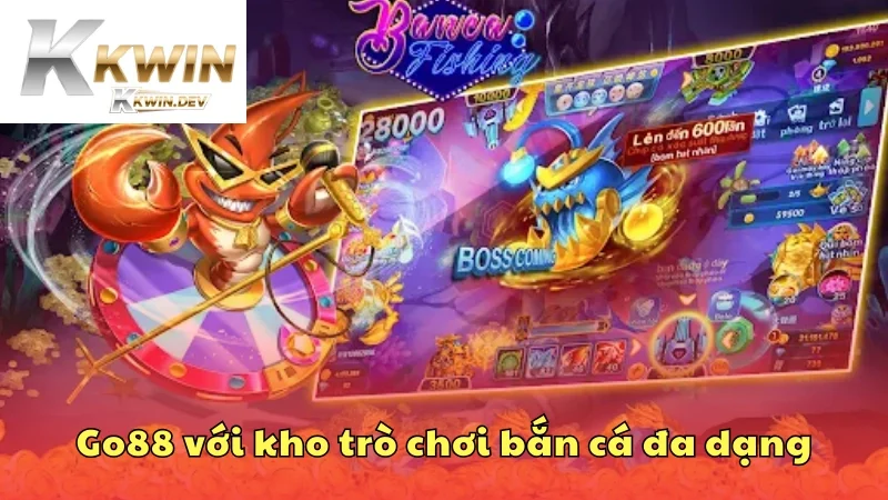 Go88 nổi bật với kho trò chơi bắn cá đa dạng