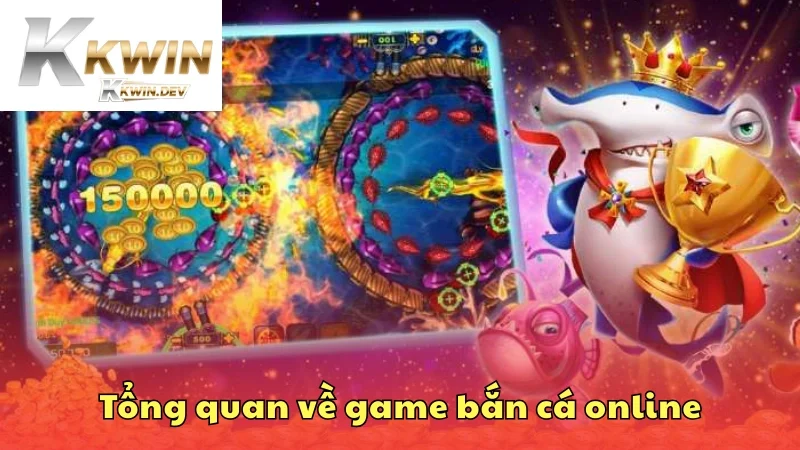 Tổng quan về game bắn cá online