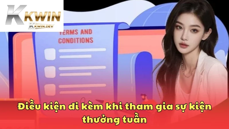 Điều kiện đi kèm khi tham gia sự kiện thưởng tuần