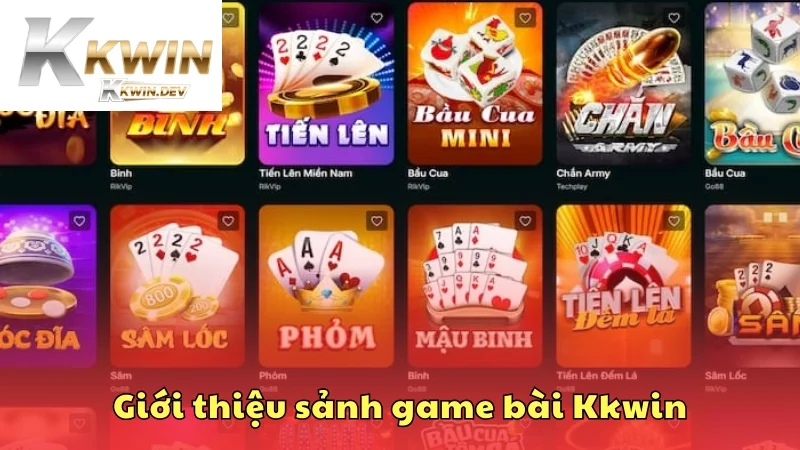 Giới thiệu sảnh game bài đổi thưởng Kkwin
