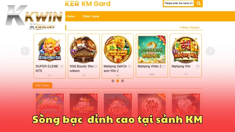 Trải nghiệm sòng bạc trực tuyến đỉnh cao tại sảnh KM
