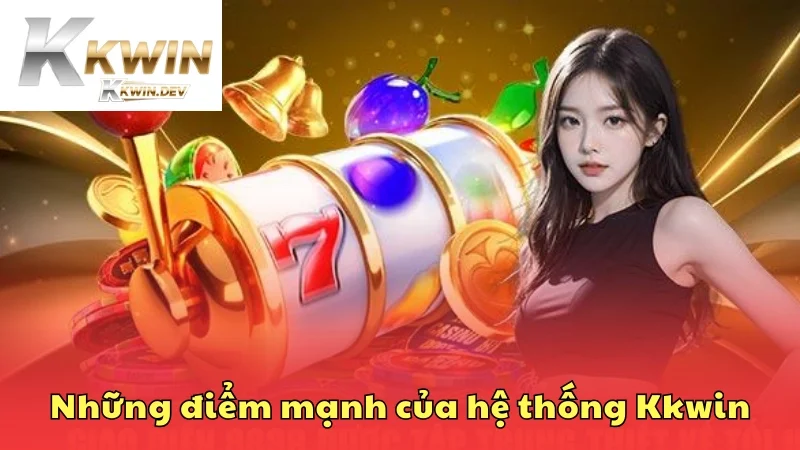 Những điểm mạnh của hệ thống cá cược Kkwin