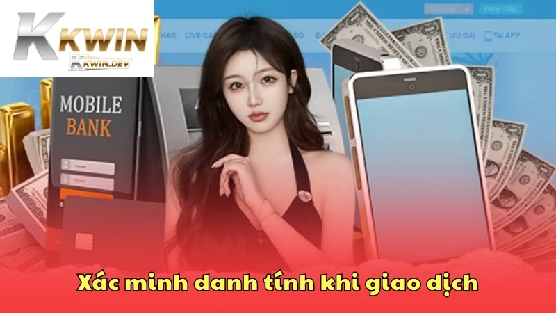 Cần xác minh danh tính khi giao dịch bằng tài khoản người khác