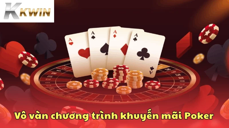Khuyến mãi giúp người chơi Poker đổi thưởng có thêm cơ hội đặt cược