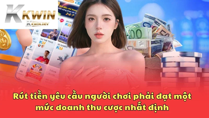Yêu cầu người chơi phải đạt một mức doanh thu cược nhất định