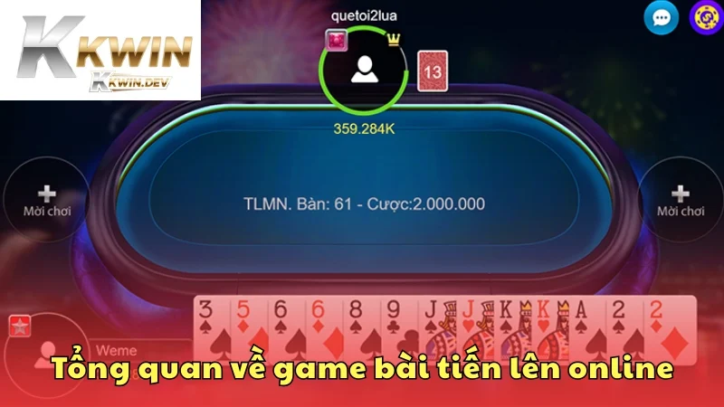 Tổng quan về game bài tiến lên online